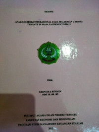 ANALISIS RISIKO OPERASIONAL PADA PENGADAIAN CABANG TERNATE DI MASA PENDEMI COVID-19