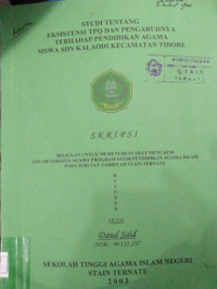 STUDI TENTANG EKSISTENSI TPQ PENGARUHNYA TERHADAP PENDIDIKAN AGAMA SISWA SDN KALAODI KECAMATAN TIDORE