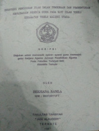 EKSISTENSI PENDIDIKAN ISLAM DALAM PEMBINAAN DAN PEMBENTUKAN KEPRIBADIAN PESERTA DIDIK PADA SLTP ISLAM TOBELO KECAMATAN TOBELO MALUKU UTARA