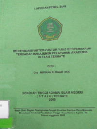 IDENTIVIKASI  FAKTOR-FAKTOR YANG PERPENGARUH TERHADAP MENEJEMEN PELAYANAN AKADEMIK DI STAIN TERNATE