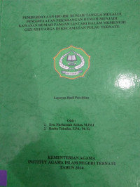 PEMBERDAYAAN IBU-IBU RUMAH TANGGAH MELALUI PEMANFAATAN PEKARANGAN RUMAH MENJADI KAWASAN RUMAH PANGAN LESTARI DALAM MEMENUHI GIZI KELUARGA DI KECAMATAN PULAU TERNATE