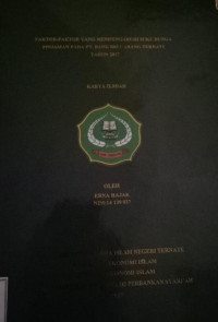 FAKTOR-FAKTOR YANG MEMPENGARUHI SUKU BUNGA PINJAMAN PADA PT. BANK BRI CABANG TERNATE TAHUN 2017