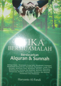 ETIKA BERMUAMALAH BERDASARKAN ALQURAN DAN SUNNAH