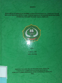 PENDEKATAN KETERAMPILAN PROSES PADA PEMBELAJARAN BIOLOGI DENGAN KONSEP PERTUMBUHAN DAN PERKEMBANGAN PADA TUMBUHAN UNTUK MENINGKATKAN HASIL BELAJAR SISWA SMP NEGERI 2 TOMARA KECAMATAN BACAN TIMUR