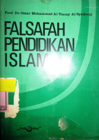 FALSAFAH PENDIDIKAN ISLAM:FALSAFATUT TARBIYYAH AL ISLAMIYAH