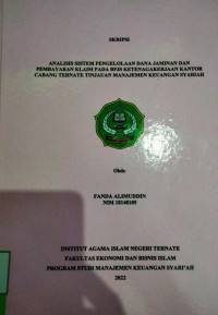 ANALISIS SISTEM PENGELOLAAN DANA JAMINAN DAN PEMBAYARAN KLAIM PADA BPJS KETENAGAKERJAAN KANTOR CABANG TERNATE TINJAUAN MANAJEMEN KEUANGAN SYARIAH