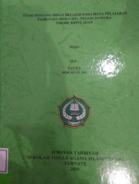 STUDI TENTANG MINAT BELAJAR PADA MATA PELAJARAN FIQIH PADA SISWA MTS. NEGERI DOWORA TIDORE KEPULAUAN