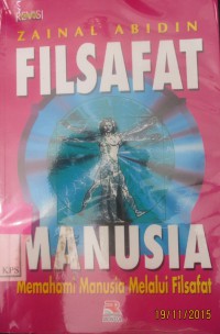 FILSAFAT MANUSIA 'MEMAHAMI MANUSIA MELALUI FILSAFAT