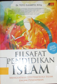 FILSAFAT PENDIDIKAN ISLAM Menguatkan Epistemologi Islam Dalam Pendidikan