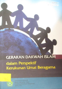 GERAKAN DAKWAH ISLAM: DALAM PERSPEKTIF KERUKUNAN UMAT BERAGAMA