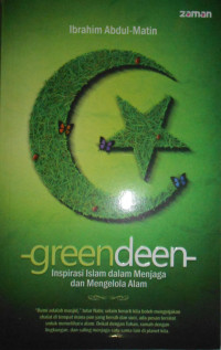 GREENDEEN: INSPIRASI ISLAM DALAM MENJAGA DAN MENGELOLA ALAM