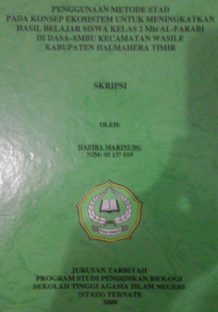 PENGGUNA METODE STAD PADA KONSEP EKOSISTEM UNTUK MENINGKATKAN HASIL BELAJAR SISWA KELAS 2 MTs AL-FARABI DI DESA NUSA-AMBU KECAMATAN WASILE KABUPATEN HALMAHERA TIMUR