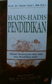 HADIS-HADIS PENDIDIKAN:  SEBUAH PENELUSURAN AKAR-AKAR ILMU PENDIDIKAN ISLAM