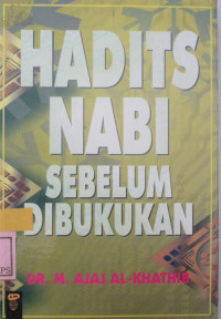 AS-SUNNAH QABLAT-TADWIN:HADITS NABI SEBELUM DI BUKUKAN