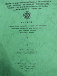 PERANAN KNPI SEBAGAI WADAH PENDIDIKAN NON FORMAL TERHADAP PEMBINAAN MORALITAS GENERASI MUDA DI KOTA ADMINISTRATIF TERNATE