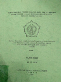 KOMPETENSI DAN PROFESIONALITAS GURU DAN APLIKASINYA DALAM PROSES BELAJAR MENGAJAR DI SMP NEGERI TONGUTE KECAMATAN IBU