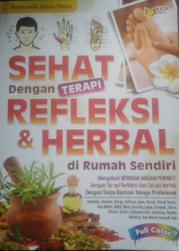 SEHAT DENGAN TERAPI REFLEKSIDAN HERBAL DI RUMAH SENDIRI