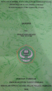 PENGARUH MODEL DAN CARA TANAM TERHADAP HASIL PRODUKSI UBI KAYU (Manihot Utilisimu) DI KELURAHAN TUBO TERNATE UTARA