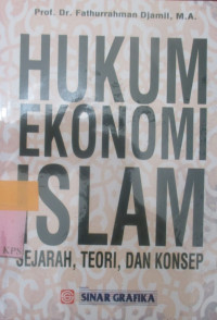 HUKUM EKONOMI ISLAM;SEJARAH TEORI DAN KONSEP