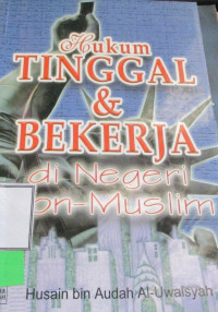 HUKUM TINGGAL DAN BEKERJA DI NEGERI NON MUSLIM