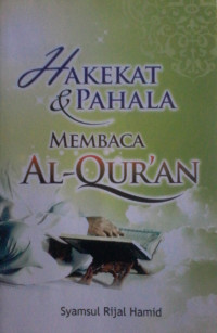 HAKEKAT & PAHALA MEMBACA AL-QUR'AN