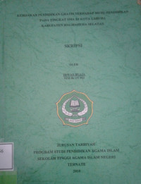 KEBIJAKAN PENDIDIKAN GRATIS TERHADAP MUTU PENDIDIKAN PADA TINGKAT SMA DI KOTA LABUHA KABUPATEN HALMAHERA SELATAN