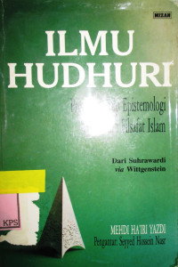 ILMU HUDHURI:PRINSIP-PRINSIP EPISTEMOLOGI DALAM FILSAFAT ISLAM