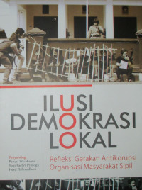 ILUSI DEMOKRASI LOKAL