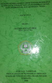 METODE PEMBELAJARN AKTIF DALAM PENERAPAN KURIKULUM TINGKAT SATUAN PENDIDIKAN (KTSP) PADA MADRASYAH ALIYAH SWASTA WEDA