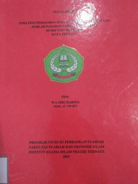 STRATEGI PEMASARAN DALAM UPAYA MENINGKATKAN JUMBLAH NASABAH TABUNGAN BRITAMA DI BRI UNIT MERDEKA KOTA TERNATE