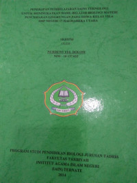 PENERAPAN PEMBELAJARAN SAINS TEKNOLOGI UNTUK MENINGKATKAN HASIL BELAJAR BIOLOGI MATERI PENCEMARAN LINGKUNGAN PADA SISWA KELAS VII A SMP NEGERI 17 HALMAHERA UTARA