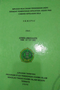 IMPLIKASI NILAI DASAR PERGERAKAN (NDP) TERHADAP PEMBENTUKAN INTELEKTUAL KADER PMII CABANG KEPULAUAN SULA