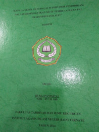 KEPALA SEKOLAH SEBAGAI SUPERVISOR PENDIDIKAN DALAM MENINGKATKAN MUTU PEMBELAJARAN PAI DI SD INPRES FOKALIT