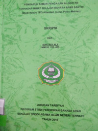 PENGARUH TAMAN PENGEJIAN AL-QUR'AN TERHADAP MINAT BELAJAR BAHASA ARAB SANTRI (studi kasus TPQ attaubah gurua pulau makian)