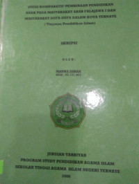 studi komparatif pembinaan pendidikan anak pada masyarakat arab falajawa I dan masyarakat dufa-dufa dalam kota ternate ( tinjauan pendidikan islam)