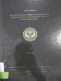 MANEJEMEN PELAYANAN PELANGGAN CUSTOMER SERVICE TERHADAP KEPUASAN NASABAH BANK TABUNGGAN NEGARA CABANG TERNATE