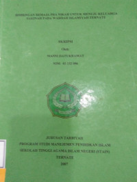 BIMBINGAN REMAJA PRA NIKAH UNTUK MENUJU KELUARGA SAKINAH PADA WAHDAH ISLAMIYAH TERNATE