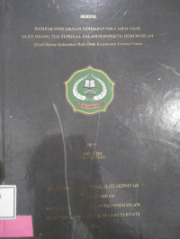 DAMPAK PERCERAIAN TERHADAP POLA ASUH ANAK OLEH ORANG TUA TUNGGAL DALAM PERSPEKTIF HUKUM ISLAM (STUDI KASUS KELURAHAN DUFA-DUFA KECAMATAN TARNATE UTARA