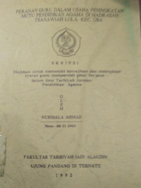 PERANAN GURU DALAM USAHA PENINGKATAN MUTU PENDIDIKAN AGAMA DI MADRASAH TSANAWIAH LOLA KEC.OBA