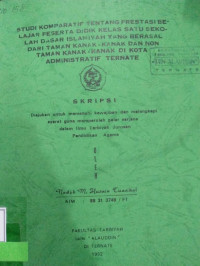 SRUDI KOMPARATIF TENTANG PRESTASI BELAJAR PESERTA DIDIK KELAS SATU SEKOLAH DASAR ISLAMIYAH YANG BERASAL DARI TAMAN KANAK-KANAK DAN NON TAMAN KANAK-KANAK DI KOTA ADMINISTRATIF TERNATE