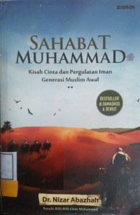 SAHABAT MUHAMMAD; KISAH CINTA DAN PERGULATAN IMAM GENERASI MUSLIM AWAL