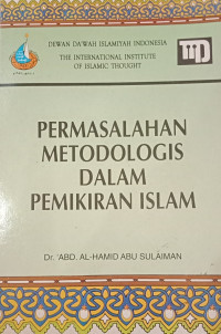 PERMASALAHAN METODOLOGI DALAM PEMIKIRAN ISLAM