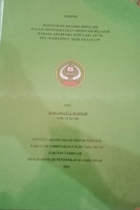 PENERAPAN METODE SIMULASI DALAM MENINGKATKAN MOTIVASI BELAJAR BAHASA ARAB PADA SISWA KELAS VII Mts MAHASINUL AKHLAK LALUIN