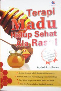 Terapi Madu Hidup Sehat Ala Rasul