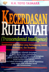 KECERDASAN RUHANIAN (TRANSCENDELTAL INTELLIGENCE)MEMBENTUK KEPRIBADIANYANG BERTANGGUNG JAWAB ,PROFESIONAL,DAN BERAKHLAK