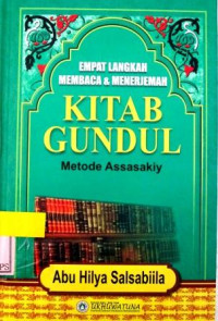 EMPAT LANGKAH MEMBACA DAN MENERJEMAH KITAB GUNDUL (METODE ASSASAKIY)