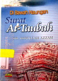 FII ZHILALI SURATI AT-TAUBAH JUZ I DAN II: DI BAWAH NAUNGAN SURAT AT-TAUBAH