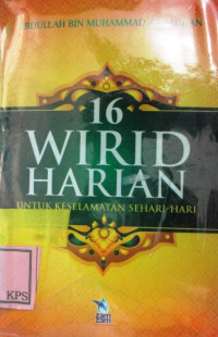 16 WIRID HARIAN UNTUK KESELAMATAN SEHARI-HARI:AL-HISHNUL WAQI