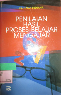 PENILAIAN HASIL PROSES BELAJAR MENGAJAR