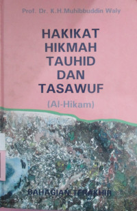 HAKIKAT HIKMAH TAUHID DAN TASAWUF (AL-HIKAM) BAHAGIAN TERAKHIR